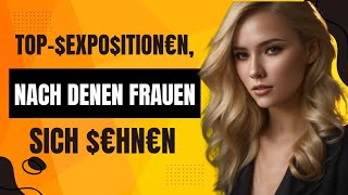 Entdecken Sie die Beliebtesten SxPositioned die Frauen LiebenKontrolle und Ultimatives Vergnügen [upl. by Rednaskela415]