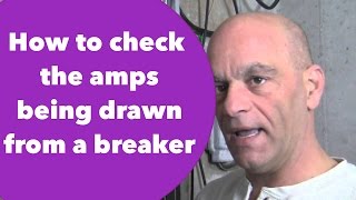 How to check the amps being drawn from a breaker [upl. by Sibella]