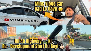 Nh 48 Highway Ki Re  Development Start Ho Gayi 😍  mins vlogs [upl. by Slrahc]