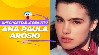 What Makes Ana Paula Arósio an Icon of Natural BeautyA Deep Dive into Her Natural Beauty [upl. by Carola584]