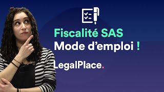 Tout savoir sur la fiscalité de la SAS [upl. by Araldo]