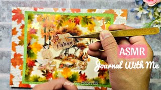 ASMR Creative Journaling  Autumn Theme 🍂🍁🧡  ASMR Scrapbooking With Me  No Talking [upl. by Aceber123]