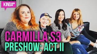 Carmilla  S3  Act II YouNow PreShow [upl. by Ahsilat]