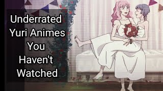 Lesbian Anime Recommendation  Underrated Yuri Animes Only [upl. by Eanrahc205]