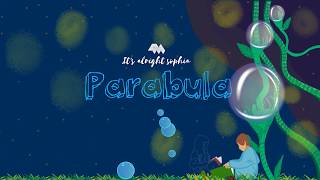 PARABULA  OFFICIAL LYRIC VIDEO  Its Alright Sophia [upl. by Kloman]