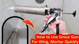 Grout Gun For Mortar Grout Gun for Tile  How to Use Gun for Grouting for Walls Ceilings Shower [upl. by Clayborn]