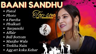 Baani Sandhu All Songs  Baani Sandhu New songs 2024  baanisandhu song trending songs [upl. by Castor]