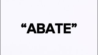 “ABATE” Definition and Pronunciation [upl. by Alletnahs]