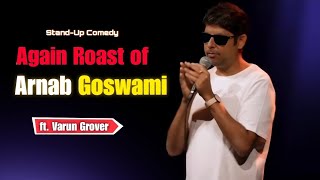 Varun Grover again roasting Arnab Goswami  ftStand Up Comedians  arnab insult  Kunal Kamra [upl. by King696]