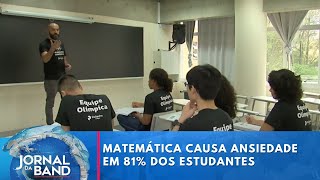 Matemática causa ansiedade em 81 dos estudantes brasileiros indica pesquisa  Jornal da Band [upl. by Allemac]