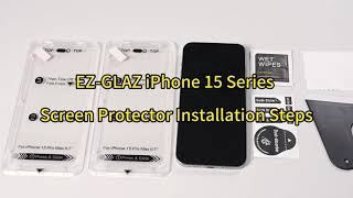 EZGLAZ iPhone 15 Series Screen Protector Installation Steps [upl. by Eceinhoj]