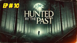 Hunted by the Past Episode  10 Free Audio books  Novels [upl. by Schlesinger711]