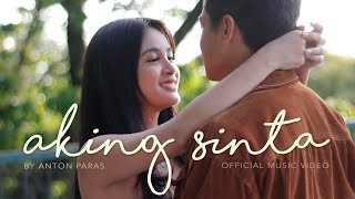 Aking Sinta  Anton Paras  Official Music Video [upl. by Neeruam]