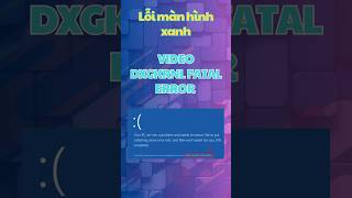 🎯Sửa lỗi màn hình xanh VIDEO DXGKRNL FATAL ERROR video dxgkrnl fatal error bsod videodxg xanh [upl. by Kreiker68]