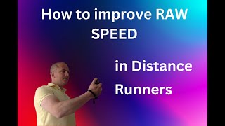 How to improve RAW SPEED for Distance Runners [upl. by Bordie]