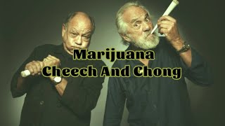 Cheech And Chong  Marijuana Lyrics [upl. by Madora687]