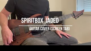 SPIRITBOX Jaded Guitar cover with screen TABS [upl. by Koy915]