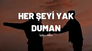 Duman  Her Şeyi Yak lyricssözleri [upl. by Ames]