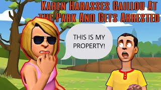 Karen Harasses Caillou At the Park And Gets Arrested [upl. by Irolam]