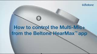 Beltone MultiMic  How to control the MultiMic from the Beltone HearMax app [upl. by Viglione]