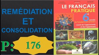 Le Français Pratique 6AEP  édition 2021REMÉDIATION ET CONSOLIDATION  page 176 [upl. by Rawna]