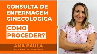 Consulta de Enfermagem Ginecológica [upl. by Reyotal]