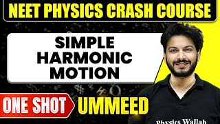 SIMPLE HARMONIC MOTION in 1 Shot All Concepts Tricks amp PYQs  NEET  Ummeed [upl. by Irat81]