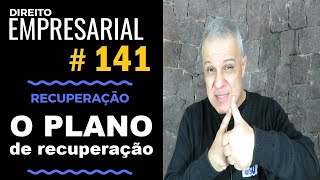 Direito Empresarial  Aula 141  Plano de Recuperação [upl. by Gerson]