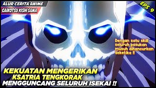 KEKUATAN KSATRIA TENGKORAK TELAH MENGGUNCANG SELURUH ISEKAI‼️  Alur Cerita Anime Gaikotsu Kishi [upl. by Rialc37]