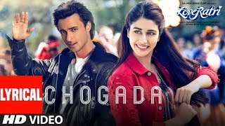 Chogada With Lyrics  Loveyatri  Aayush Sharma  Warina Hussain Darshan Raval LijoDJ Chetas [upl. by Sydel]