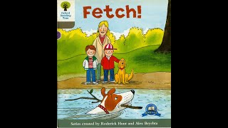 Oxford Reading Tree 110 Fetch ORT oxfordreadingtree storiesforkids readaloud [upl. by Alithia]