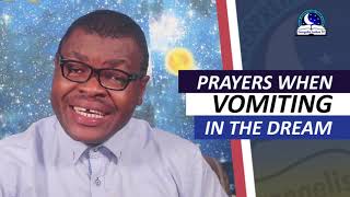 PRAYERS WHEN VOMITING IN DREAMS  Spiritual Meaning of Vomiting [upl. by Oneladgam]