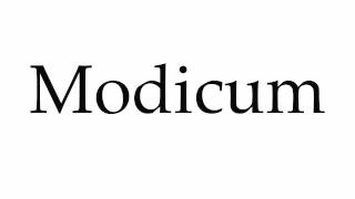 How to Pronounce Modicum [upl. by Ecnerol800]