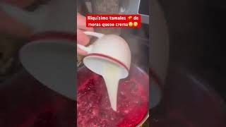 Riquísimo Tamales 🫔 de Mora y queso crema 🤤😋 recetas comida cocina receta food mexicanfood [upl. by Adaiha931]