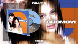 Funky G  Gromovi Official Audio [upl. by Levitan]