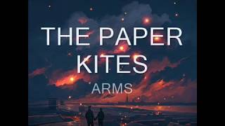 The paper kites  Arms sub esp lyrics [upl. by Semyaj365]