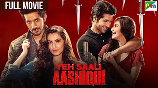 Yeh Saali Aashiqui Full Movie  Shivaleeka Oberoi  Vardhan Puri  Jessey Lever  सुपरहिट हिंदी मूवी [upl. by Orva]