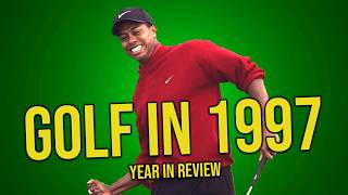 YEAR IN REVIEW  1997 A Pivotal Year in Golf [upl. by Airdnola]