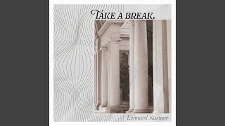 Take a Break [upl. by Casilda]