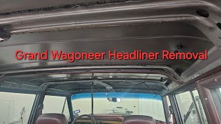 Headliner Removal on Grand Wagoneer [upl. by Rugg69]