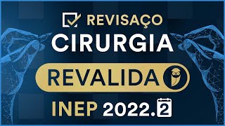 Revisaço de CIRURGIA Revalida INEP 20222  Semana Especial Revalida INEP 20222 [upl. by Nodnart]