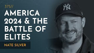 America 2024 amp the Battle of the Elites  Nate Silver [upl. by Luas320]