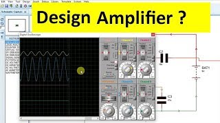 How to Design BJT Amplifier in Proteus Software  PART 1 [upl. by Ryan]