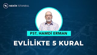 Evlilikte 5 Kural  Pastör Hamdi Erman [upl. by Aramois16]