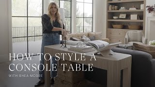 How to Style a Console Table Behind Sofa with Shea McGee [upl. by Ahgiela]