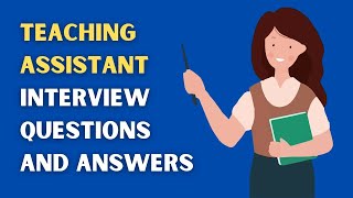 Teaching Assistant Interview Questions And Answers [upl. by Artemis902]