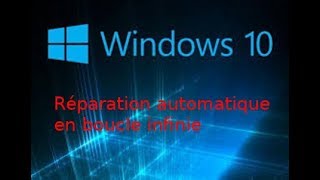 Résoudre les démarrages en boucle infinie de Windows 10 sur la réparation automatique [upl. by Ynohtnaeoj]