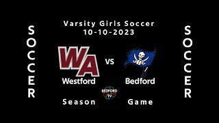 BHS Varsity Girls Soccer vs Westford Academy [upl. by Deanna371]