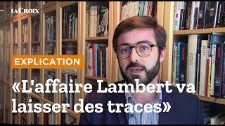 Vincent Lambert est mort  les traces que va laisser laffaire Lambert [upl. by Lede]