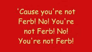 Phineas And Ferb  Youre Not Ferb Lyrics HQ [upl. by Sirdna]